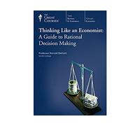 Thinking like an Economist: A Guide to Rational Decision Making