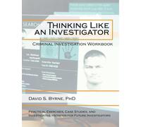 Thinking Like an Investigator: Criminal Investigation Workbook: Workbook Series