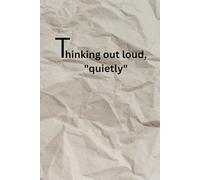 Thinking out loud "quietly": Where loud thoughts meet silent rooms