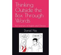 Thinking Outside the Box Through Words: For Learners of English and Chinese
