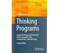 Thinking Programs: Logical Modeling and Reasoning About Languages, Data, Computations and Executions