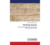 Thinking Science: New Phenomenological Avenues between Philosophy and Sociology