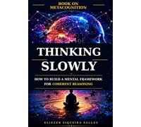 Thinking slow: How to build a mental structure for coherent reasoning