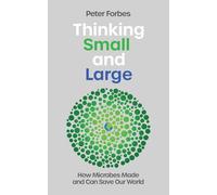 Peter Forbes Thinking Small and Large (Copertina rigida)