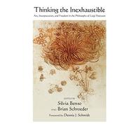 Thinking the Inexhaustible: Art, Interpretation, and Freedom in the Philosophy of Luigi Pareyson