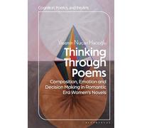 Thinking Through Poems: Composition, Emotion and Decision-Making in Romantic-Era Women’s Novels
