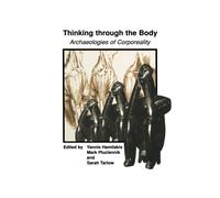 Thinking through the Body - Yannis Hamilakis - Springer, 2012