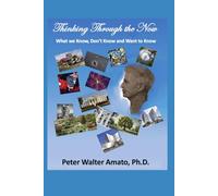 Thinking Through The Now: What We Know, Don't Know, and Want to Know (Peter Walter Amato, Some Reflections)
