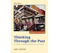 Thinking Through the Past: Volume II: A Critical Thinki - Libro in brossura...