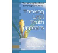 Thinking Until Truth Appears: “Reclaiming the Quiet Sovereignty of Mind”