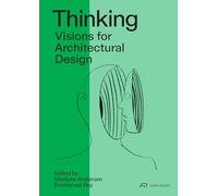 Thinking: Visions for Architectural Design: Visions for Architectural Design. Towards 2050