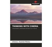 THINKING WITH CINEMA: Interpretation, philosophy and text in sci-fi works.