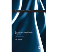 Thinking with Metaphors in Medicine: The State of the Art