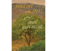 Thinking With Trees: Poems