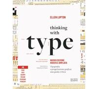 THINKING WITH TYPE. TIPOGRAFIA E PROGETTAZIONE GRAFICA: UNA GUIDA CRITICA. NUOVA