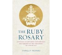Thinley Norbu The Ruby Rosary (Copertina rigida) Tsadra