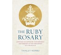 Thinley Norbu The Ruby Rosary (Copertina rigida) Tsadra