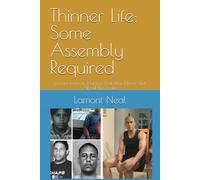Thinner Life: Some Assembly Required: Lessons From a Journey That Was Never Just About the Scale
