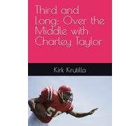 Third and Long: Over the Middle with Charley Taylor