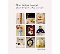 Third Culture Cooking: Classic Recipes for a New Generation