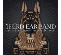 Third Ear Band Necromancers of the Drifting West: Rare Gems from the Vaults (CD)