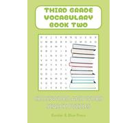 Third Grade Vocabulary-Book Two: Crossword and Word Search Puzzles for Vocabulary, English Language Learning, Language Practice and more | 6x9 inches, ... Students, Stocking Stuffers and Relaxation