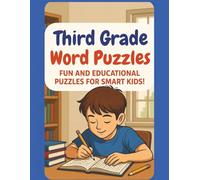 Third Grade Word Puzzles: Word Puzzles with Easy to Read Print about Sight Words, Vocabulary, Spelling and More | 8.5x11 inches, 240 pages | 100+ ... for Teachers, Parents, and Young Learners