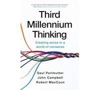Third Millennium Thinking: Creating Sense in a World of Nonsense