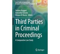 Third Parties in Criminal Proceedings: A Comparative Law Study