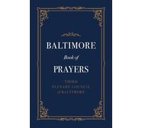 Third Plenary Council of Baltimore Baltimore Book of Prayers (Copertina rigida)