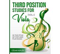 Third Position Studies for Viola, Vol. I: In the Style of Pop and Film Music: 1