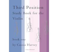 Cassia Harvey Third Position Study Book for the Violin, Book One (Tascabile)