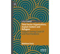 Third Sector Organisations, Asylum Seekers and Refugees: Support During Covid-19 and Post-Pandemic