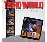 THIRD WORLD - hold on to love