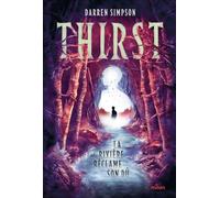 Thirst: Au coeur de la forêt, la rivière réclame son dû