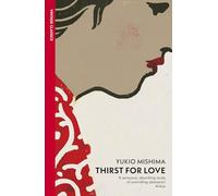 Thirst for Love: by Yukio Mishima
