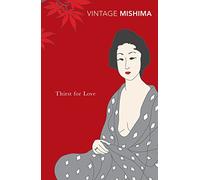 Thirst for Love: by Yukio Mishima