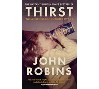 Thirst: Twelve Drinks that Changed My Life - The Sunday Times Bestselling Memoir
