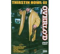 Thirstin Howl III - Overlo'd