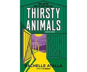 Thirsty Animals: Compelling and original - the book you can't put down