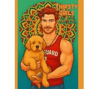 Thirsty Girls: Hot Guys, Ruff Labor