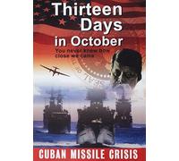 Thirteen Days in October - Thirteen Days in October