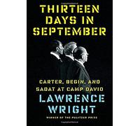 Thirteen Days in September: Carter, Begin, and Sadat at Camp David