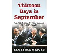 Thirteen Days in September: The Dramatic Story of the Struggle for Peace in the Middle East