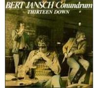 Thirteen Down by Bert Jansch Conundrum [Music CD]
