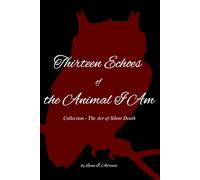 Thirteen Echoes of the Animal I Am