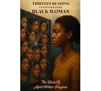Thirteen Reasons I'm Not Your Angry Black Woman