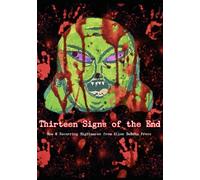 Thirteen Signs of the End: New & Recurring Nightmares from Alien Buddha Press