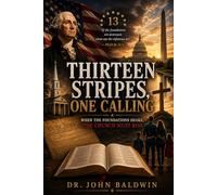 Thirteen Stripes, One Calling: When the Foundations Shake, the Church Must Rise