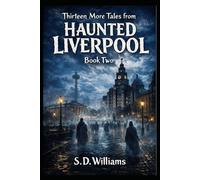 Thirteen Tales from Haunted Liverpool: Book Two: 2